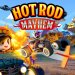 Five Tips to Dominate as a Hot Rod Mayhem Legend
